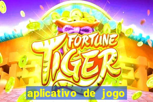 aplicativo de jogo pra ganhar dinheiro